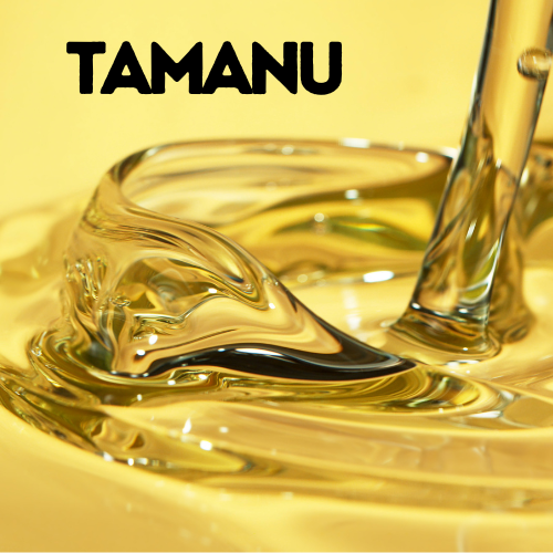 Unlocking Nature's Secret: Why Tamanu Oil Deserves a Spot in Your Skincare Ritual